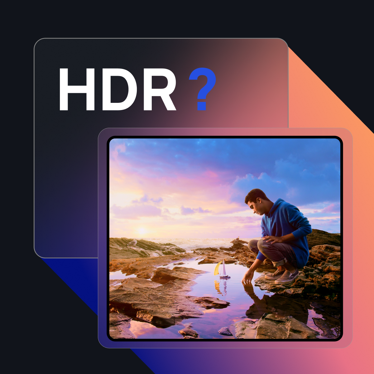 Everything You Need to Know About HDR