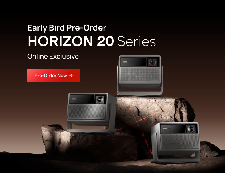 Click to Order XGIMI HORIZON 20 Series Projector Now and Enjoy Our Early Bird Special Offer!